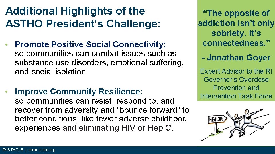 Additional Highlights of the ASTHO President’s Challenge: • Promote Positive Social Connectivity: so communities Additional Highlights of the ASTHO President’s Challenge: • Promote Positive Social Connectivity: so communities