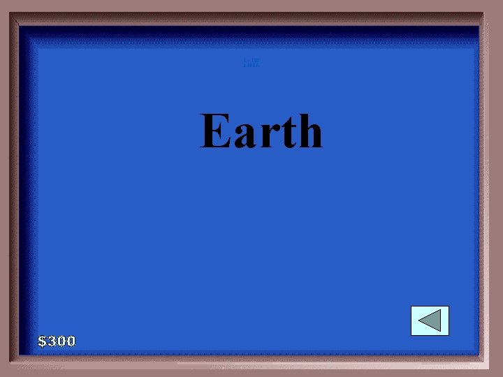 1 - 100 3 -300 A Earth 