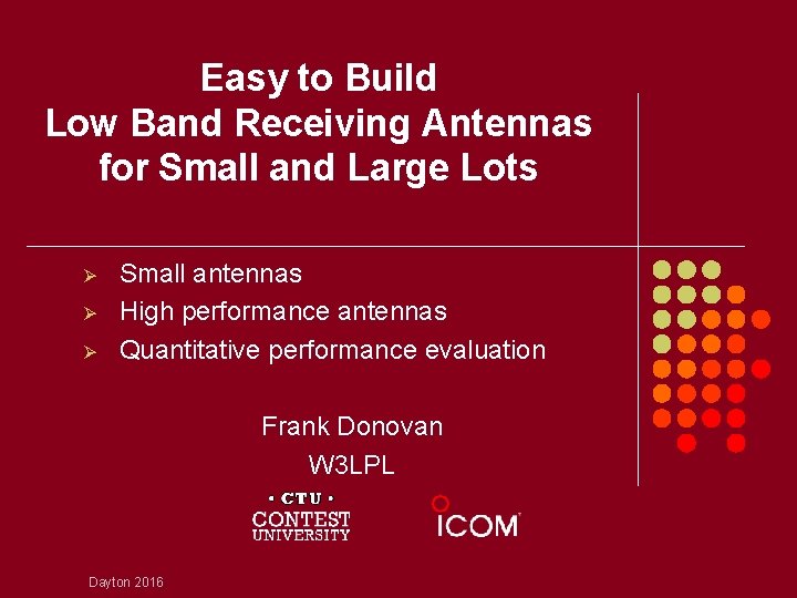Easy to Build Low Band Receiving Antennas for Small and Large Lots Ø Ø
