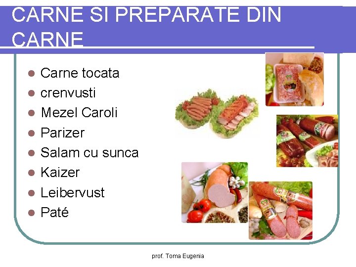 CARNE SI PREPARATE DIN CARNE l l l l Carne tocata crenvusti Mezel Caroli