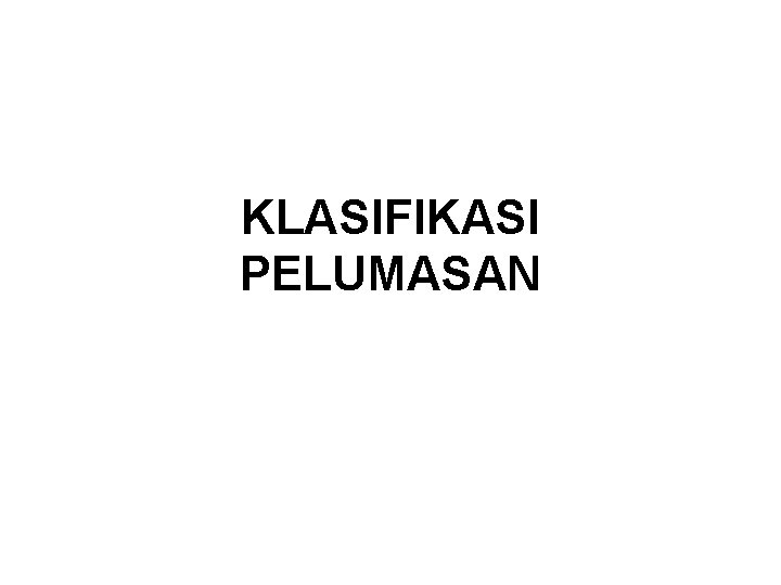 KLASIFIKASI PELUMASAN 