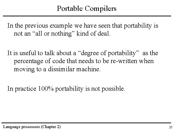 Portable Compilers In the previous example we have seen that portability is not an