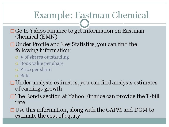 Example: Eastman Chemical � Go to Yahoo Finance to get information on Eastman Chemical