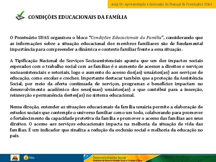 Aula 05: Apresentação e discussão do Manual do Prontuário SUAS CONDIÇÕES EDUCACIONAIS DA FAMÍLIA