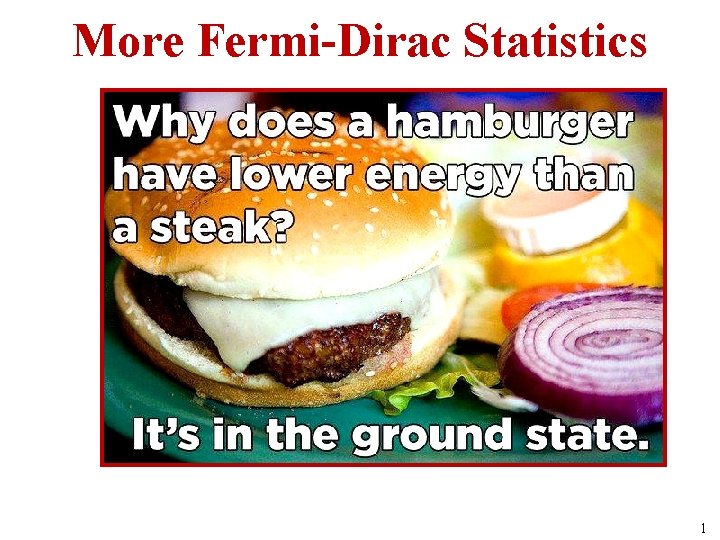 More Fermi-Dirac Statistics 1 