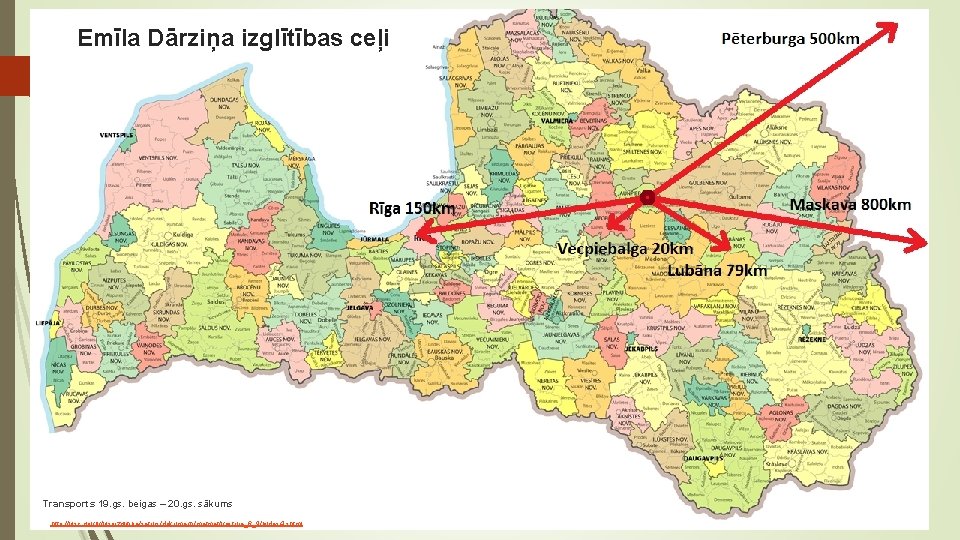 Emīla Dārziņa izglītības ceļi Transports 19. gs. beigas – 20. gs. sākums: http: //visc. Emīla Dārziņa izglītības ceļi Transports 19. gs. beigas – 20. gs. sākums: http: //visc.