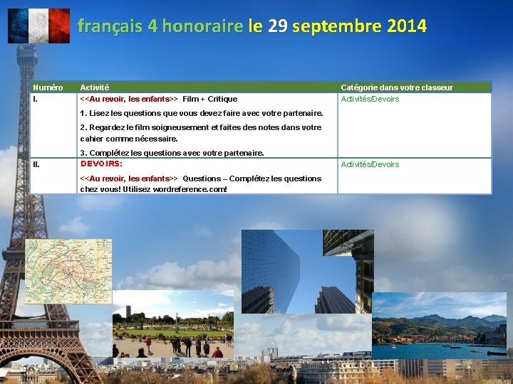 français 4 honoraire le 29 septembre 2014 Numéro I. Activité <<Au revoir, les enfants>>