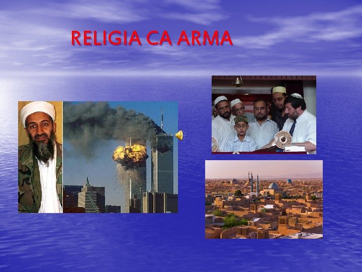 RELIGIA CA ARMA 