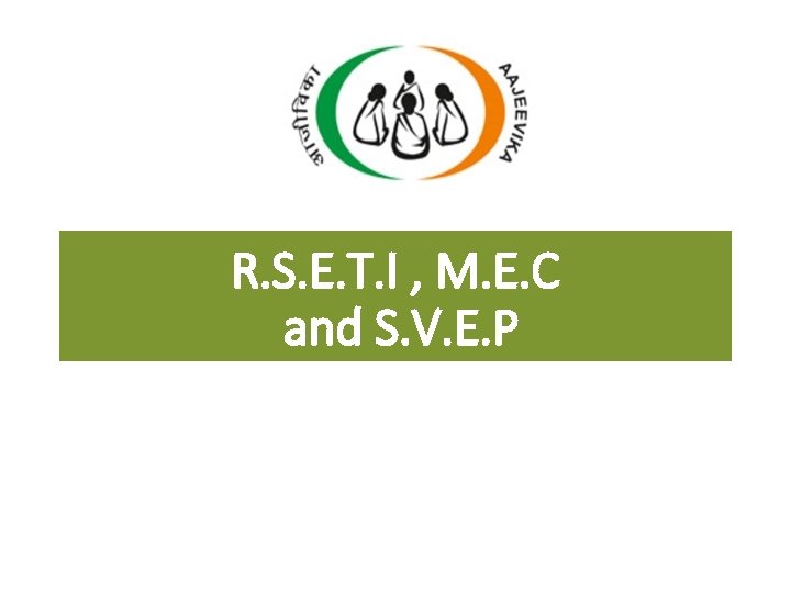 R. S. E. T. I , M. E. C and S. V. E. P R. S. E. T. I , M. E. C and S. V. E. P