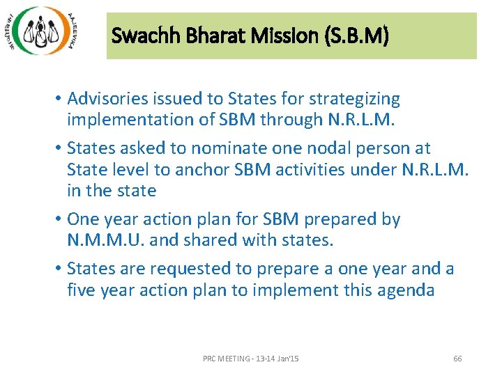 Swachh Bharat Mission (S. B. M) • Advisories issued to States for strategizing implementation Swachh Bharat Mission (S. B. M) • Advisories issued to States for strategizing implementation