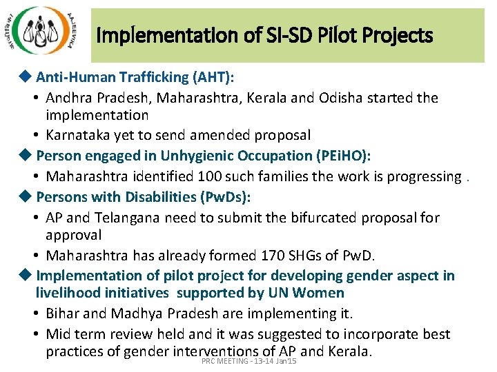 Implementation of SI-SD Pilot Projects u Anti-Human Trafficking (AHT): • Andhra Pradesh, Maharashtra, Kerala Implementation of SI-SD Pilot Projects u Anti-Human Trafficking (AHT): • Andhra Pradesh, Maharashtra, Kerala