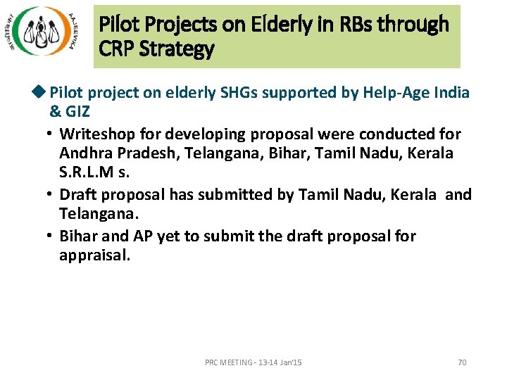 Pilot Projects on Elderly in RBs through CRP Strategy u Pilot project on elderly Pilot Projects on Elderly in RBs through CRP Strategy u Pilot project on elderly