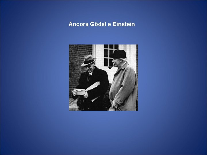 Ancora Gödel e Einstein 