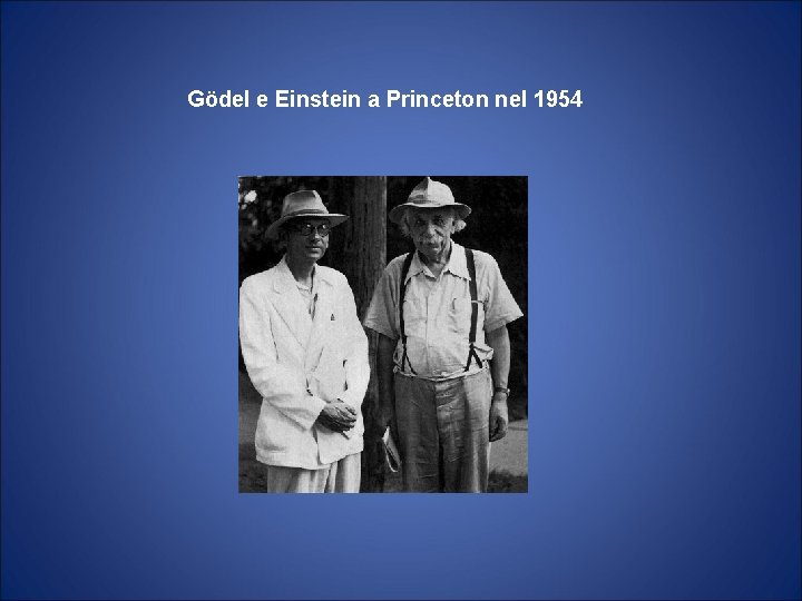 Gödel e Einstein a Princeton nel 1954 