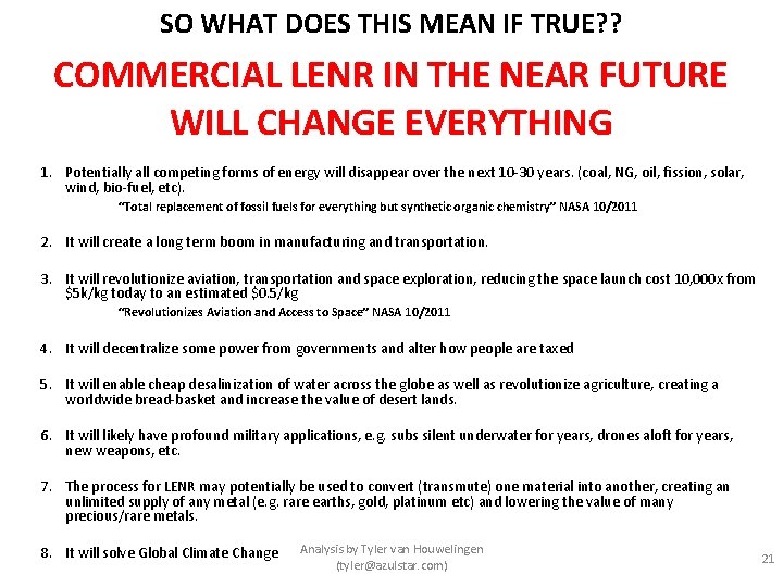 SO WHAT DOES THIS MEAN IF TRUE? ? COMMERCIAL LENR IN THE NEAR FUTURE