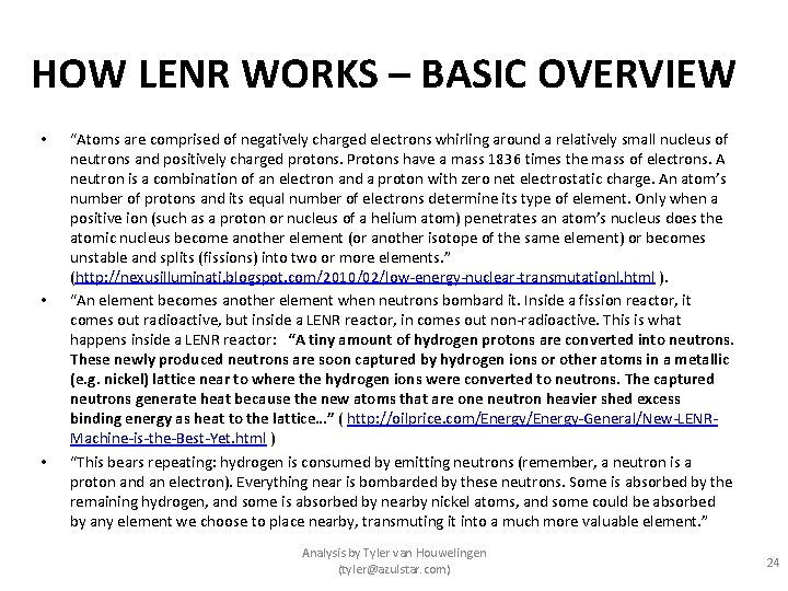 HOW LENR WORKS – BASIC OVERVIEW • • • “Atoms are comprised of negatively