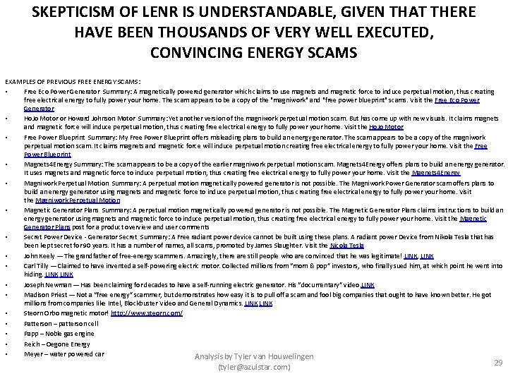 SKEPTICISM OF LENR IS UNDERSTANDABLE, GIVEN THAT THERE HAVE BEEN THOUSANDS OF VERY WELL