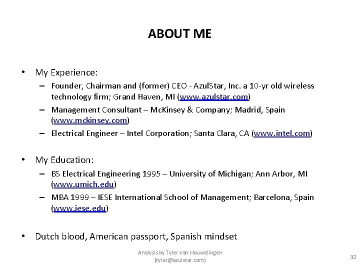 ABOUT ME • My Experience: – Founder, Chairman and (former) CEO - Azul. Star,