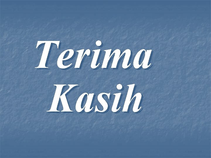 Terima Kasih 