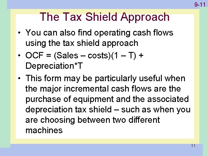 1 -11 9 -11 The Tax Shield Approach • You can also find operating