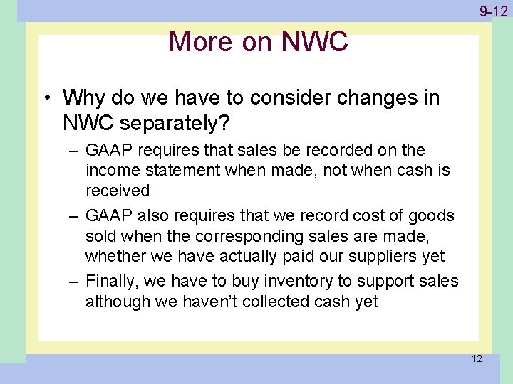 1 -12 9 -12 More on NWC • Why do we have to consider