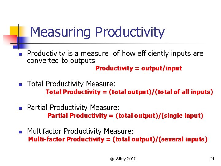 Measuring Productivity n Productivity is a measure of how efficiently inputs are converted to