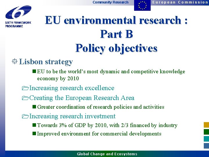 Community Research European Commission EU environmental research : Part B Policy objectives ° Lisbon Community Research European Commission EU environmental research : Part B Policy objectives ° Lisbon