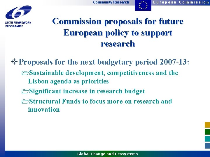 Community Research European Commission proposals for future European policy to support research ° Proposals Community Research European Commission proposals for future European policy to support research ° Proposals