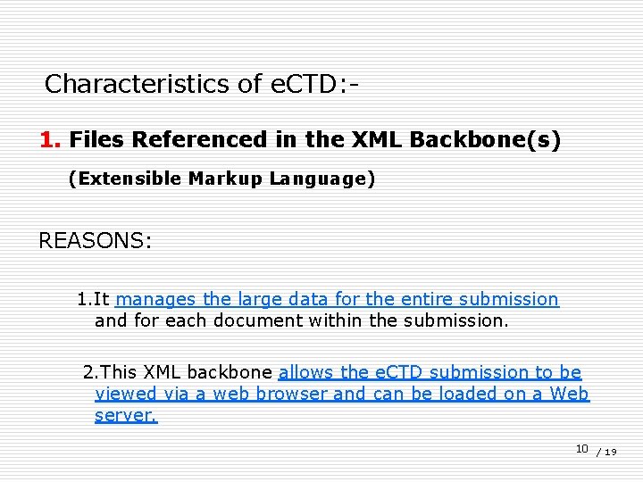 Characteristics of e. CTD: 1. Files Referenced in the XML Backbone(s) (Extensible Markup Language)