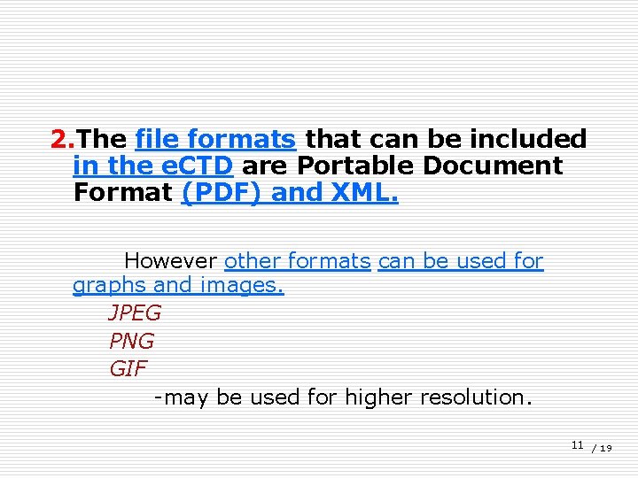 2. The file formats that can be included in the e. CTD are Portable