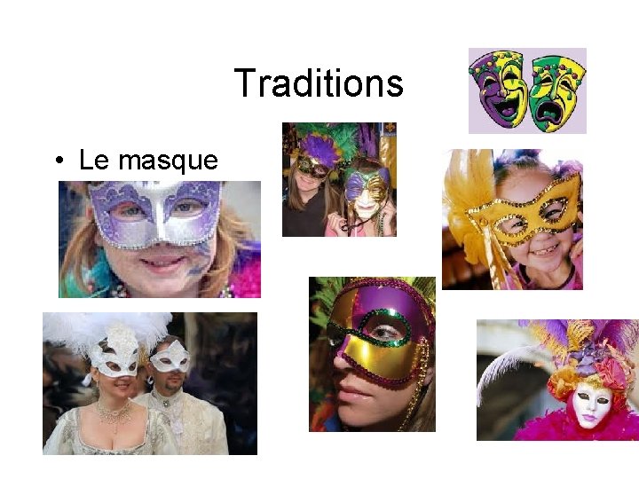Traditions • Le masque 