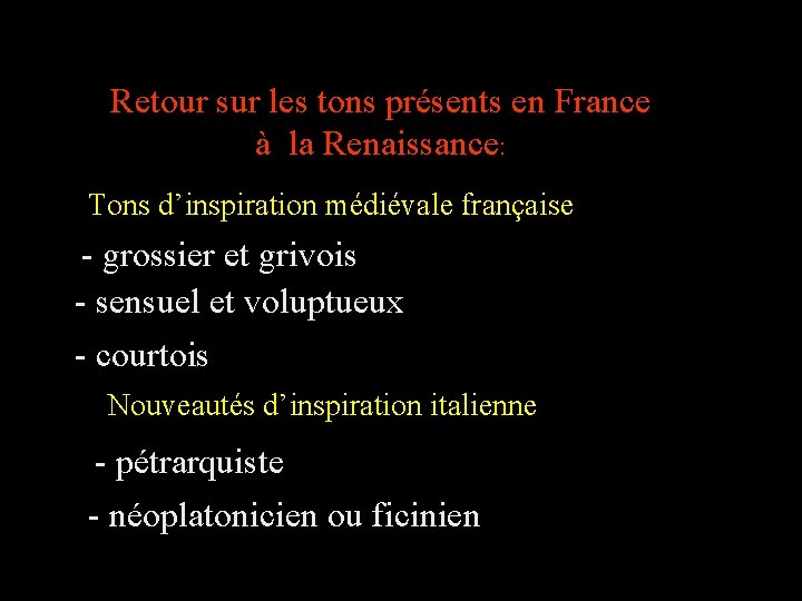 Retour sur les tons présents en France à la Renaissance: Tons d’inspiration médiévale française: