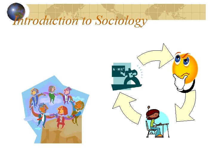 Introduction to Sociology 