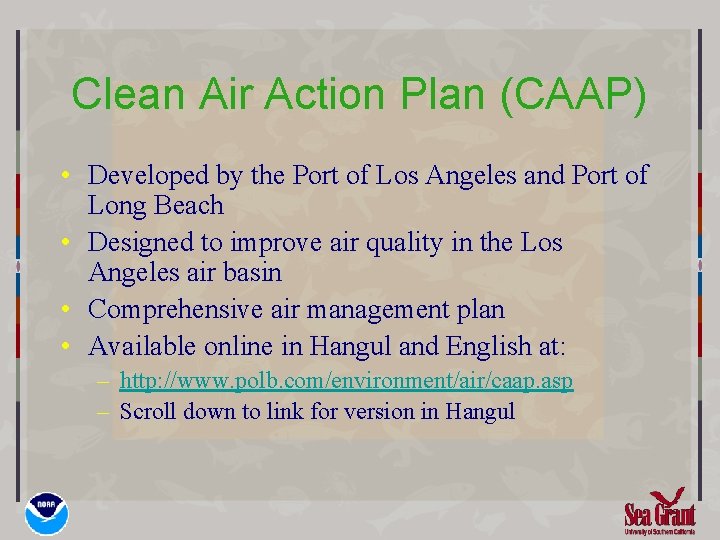 Clean Air Action Plan (CAAP) • Developed by the Port of Los Angeles and