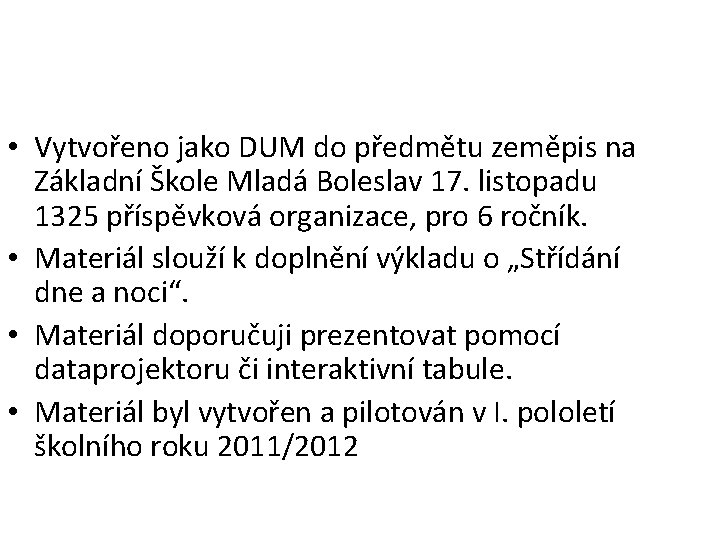  • Vytvořeno jako DUM do předmětu zeměpis na Základní Škole Mladá Boleslav 17.