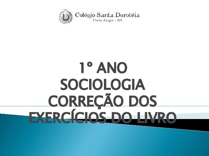 1º ANO SOCIOLOGIA CORREÇÃO DOS EXERCÍCIOS DO LIVRO 