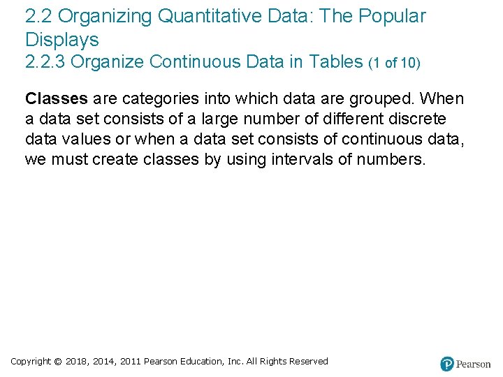 2. 2 Organizing Quantitative Data: The Popular Displays 2. 2. 3 Organize Continuous Data