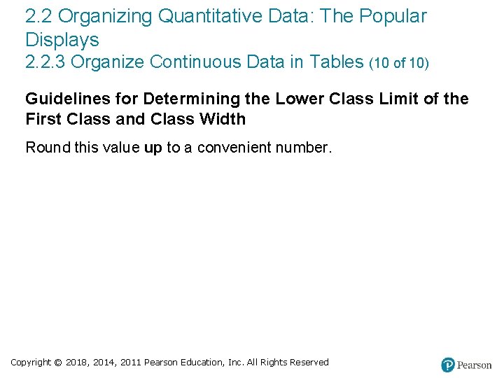 2. 2 Organizing Quantitative Data: The Popular Displays 2. 2. 3 Organize Continuous Data