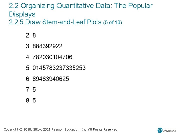 2. 2 Organizing Quantitative Data: The Popular Displays 2. 2. 5 Draw Stem-and-Leaf Plots