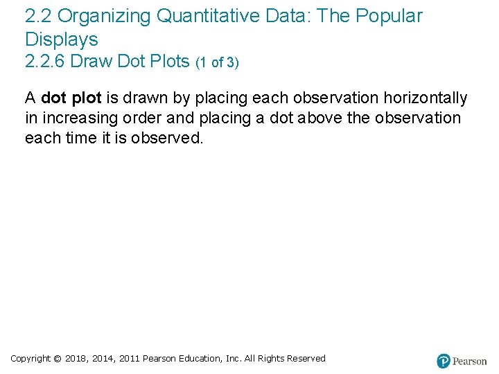 2. 2 Organizing Quantitative Data: The Popular Displays 2. 2. 6 Draw Dot Plots