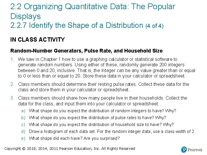 2. 2 Organizing Quantitative Data: The Popular Displays 2. 2. 7 Identify the Shape