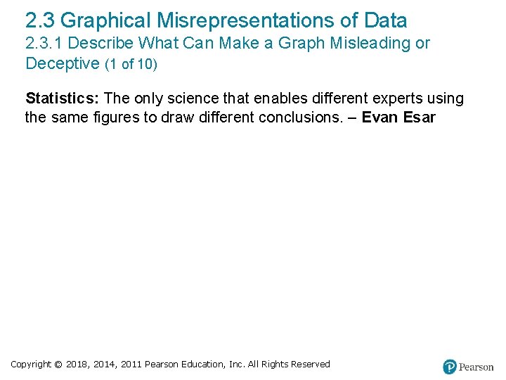 2. 3 Graphical Misrepresentations of Data 2. 3. 1 Describe What Can Make a