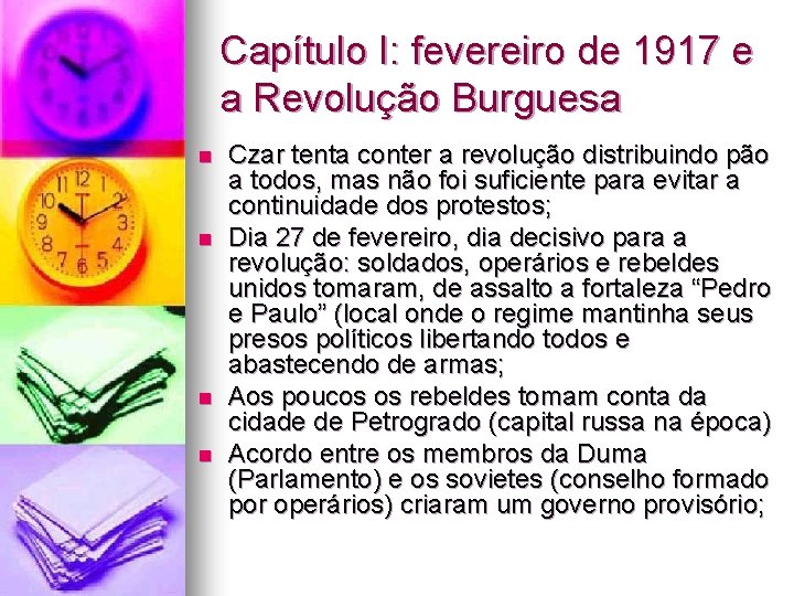 Capítulo I: fevereiro de 1917 e a Revolução Burguesa n n Czar tenta conter