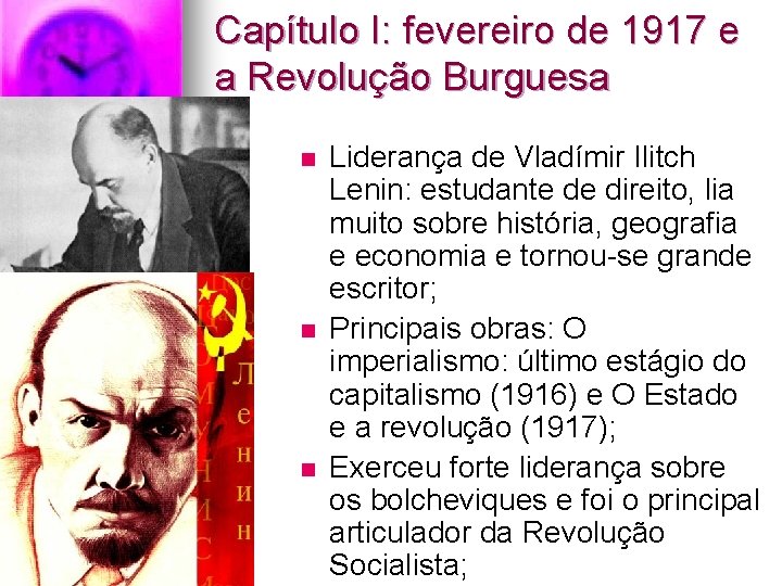 Capítulo I: fevereiro de 1917 e a Revolução Burguesa n n n Liderança de