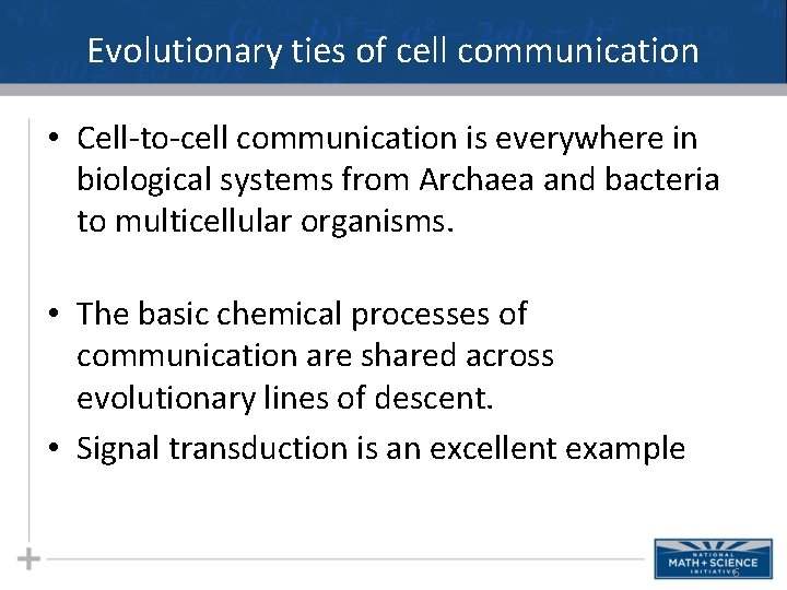 Evolutionary ties of cell communication • Cell-to-cell communication is everywhere in biological systems from Evolutionary ties of cell communication • Cell-to-cell communication is everywhere in biological systems from