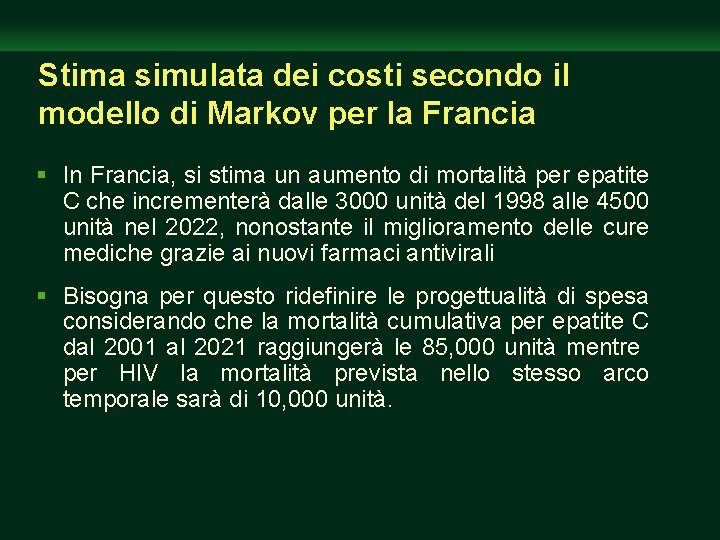 Stima simulata dei costi secondo il modello di Markov per la Francia § In