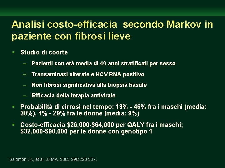 Analisi costo-efficacia secondo Markov in paziente con fibrosi lieve § Studio di coorte –