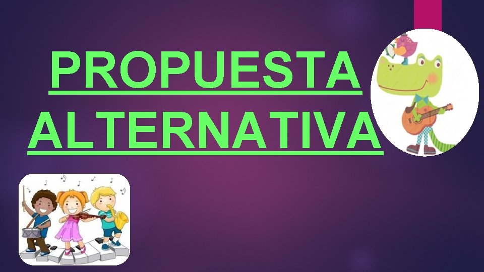 PROPUESTA ALTERNATIVA 