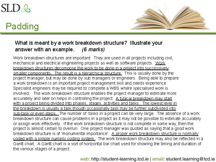 Padding What is meant by a work breakdown structure? Illustrate your answer with an