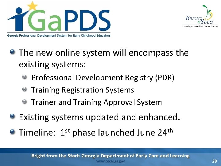 The new online system will encompass the existing systems: Professional Development Registry (PDR) Training The new online system will encompass the existing systems: Professional Development Registry (PDR) Training